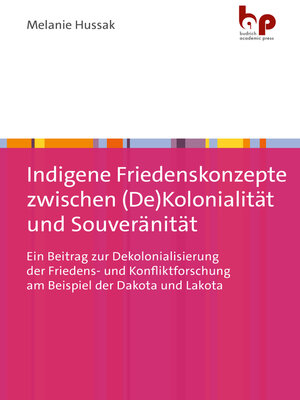 cover image of Indigene Friedenskonzepte zwischen (De)Kolonialität und Souveränität